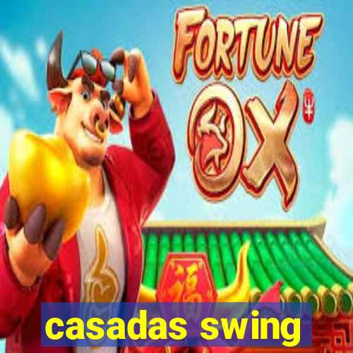 casadas swing